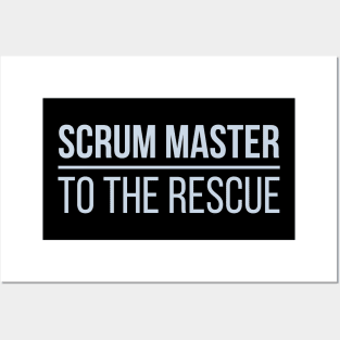 Developer Scrum Master to the Rescue Posters and Art